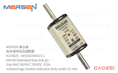 MERSEN 美尔森 标准通用低压熔断器 K219820 – NH2GG50V315-1 DIN NH Standard fuse-link gG Size NH2 500VAC 250VDC 315A isolated tags Double indicator Body width 52 mm