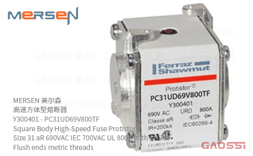 MERSEN 美尔森 高速方体型熔断器 Y300401 – PC31UD69V800TF Square Body High-Speed Fuse Protistor® Size 31 aR 690VAC IEC 700VAC UL 800A With Striker Flush ends metric threads