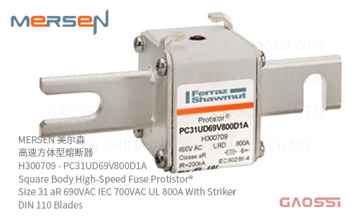 MERSEN 美尔森 高速方体型熔断器 H300709 – PC31UD69V800D1A Square Body High-Speed Fuse Protistor® Size 31 aR 690VAC IEC 700VAC UL 800A With Striker DIN 110 Blades