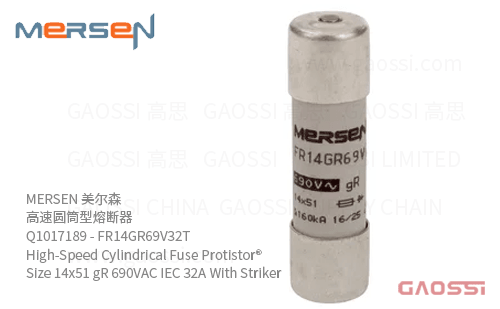MERSEN 美尔森 高速圆筒型熔断器 Q1017189 - FR14GR69V32T High-Speed Cylindrical Fuse Protistor® Size 14x51 gR 690VAC IEC 32A With Striker