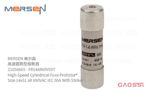 MERSEN 美尔森 高速圆筒型熔断器 Z1056665 – FR14AR69V50T High-Speed Cylindrical Fuse Protistor® Size 14×51 aR 690VAC IEC 50A With Striker