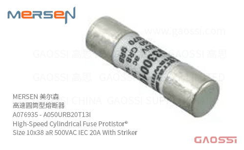 MERSEN 美尔森 高速圆筒型熔断器 A076935 – A050URB20T13I High-Speed Cylindrical Fuse Protistor® Size 10×38 aR 500VAC IEC 20A With Striker