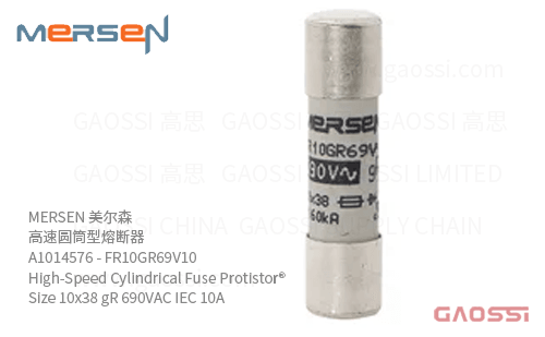 MERSEN 美尔森 高速圆筒型熔断器 A1014576 – FR10GR69V10 High-Speed Cylindrical Fuse Protistor® Size 10×38 gR 690VAC IEC 10A
