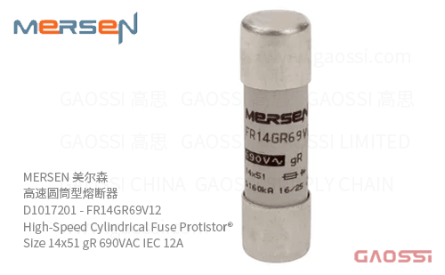 MERSEN 美尔森 高速圆筒型熔断器 D1017201 – FR14GR69V12 High-Speed Cylindrical Fuse Protistor® Size 14×51 gR 690VAC IEC 12A