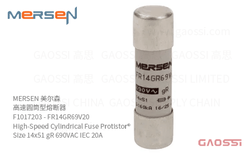 MERSEN 美尔森 高速圆筒型熔断器 F1017203 – FR14GR69V20 High-Speed Cylindrical Fuse Protistor® Size 14×51 gR 690VAC IEC 20A