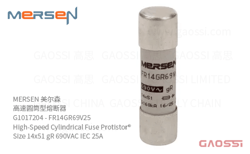 MERSEN 美尔森 高速圆筒型熔断器 G1017204 – FR14GR69V25 High-Speed Cylindrical Fuse Protistor® Size 14×51 gR 690VAC IEC 25A