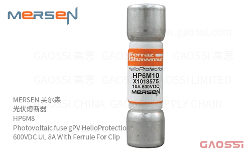 MERSEN 美尔森 光伏熔断器 HP6M8 Photovoltaic fuse gPV HelioProtection® 600VDC UL 8A With Ferrule For Clip