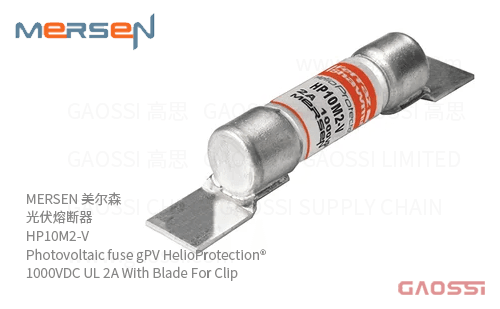 MERSEN 美尔森 光伏熔断器 HP10M2-V Photovoltaic fuse gPV HelioProtection®1000VDC UL 2A With Blade For Clip