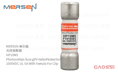 MERSEN 美尔森 光伏熔断器 HP10M5 Photovoltaic fuse gPV HelioProtection® 1000VDC UL 5A With Ferrule For Clip
