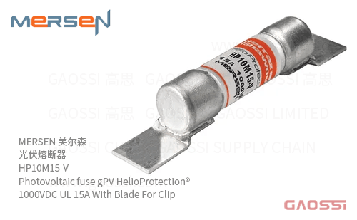 MERSEN 美尔森 光伏熔断器 HP10M15-V Photovoltaic fuse gPV HelioProtection® 1000VDC UL 15A With Blade For Clip