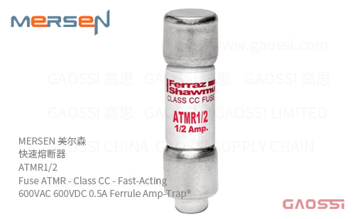 MERSEN 美尔森 快速熔断器 ATMR1/2 Fuse ATMR – Class CC – Fast-Acting 600VAC 600VDC 0.5A Ferrule Amp-Trap®