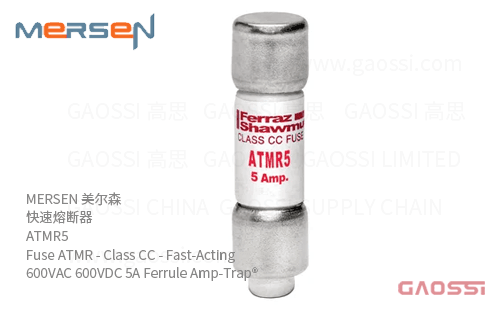 MERSEN 美尔森 快速熔断器 ATMR5 Fuse ATMR – Class CC – Fast-Acting 600VAC 600VDC 5A Ferrule Amp-Trap®