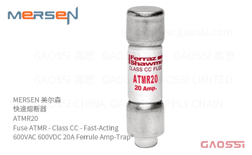 MERSEN 美尔森 快速熔断器 ATMR20 Fuse ATMR – Class CC – Fast-Acting 600VAC 600VDC 20A Ferrule Amp-Trap®