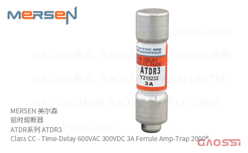 MERSEN 美尔森 延时熔断器 ATDR3 Fuse ATDR – Class CC – Time-Delay 600VAC 300VDC 3A Ferrule Amp-Trap 2000®
