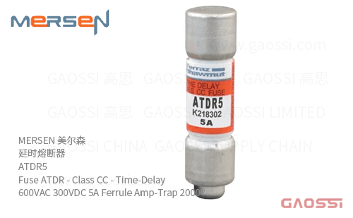 MERSEN 美尔森 延时熔断器 ATDR5 Fuse ATDR – Class CC – Time-Delay 600VAC 300VDC 5A Ferrule Amp-Trap 2000®
