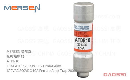 MERSEN 美尔森 延时熔断器 ATDR10 Fuse ATDR – Class CC – Time-Delay 600VAC 300VDC 10A Ferrule Amp-Trap 2000®