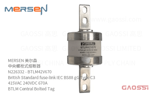 MERSEN 美尔森 中央螺栓式熔断器 N226332 – BTLM42V670 British Standard fuse-link IEC BS88 gG Type C3 415VAC 240VDC 670A BTLM Central Bolted Tag